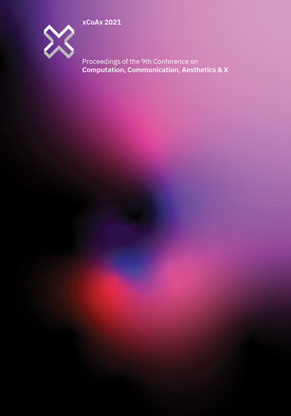 Cover of xCoAx 2021 Proceedings of the Ninth Conference on Computation, Communication, Aesthetics & X